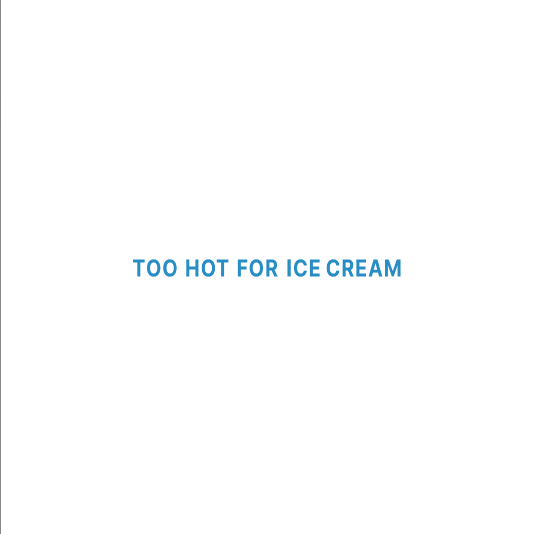eee T-shirt #1 too hot for ice cream